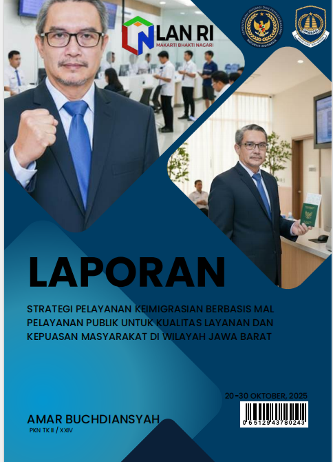 Strategi Pelayanan Keimigrasian Berbasis Mal Pelayanan Publik untuk Kualitas Layanan dan Kepuasan Masyarakat di Wilayah Jawa Barat