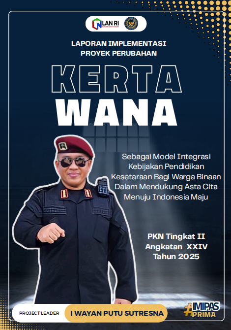 "Kerta Wana" Sebagai Model Integrasi Kebijakan Pendidikan Kesetaraan Bagi Warga Binaan dalam Mendukung Asta Cita Menuju Indonesia Maju