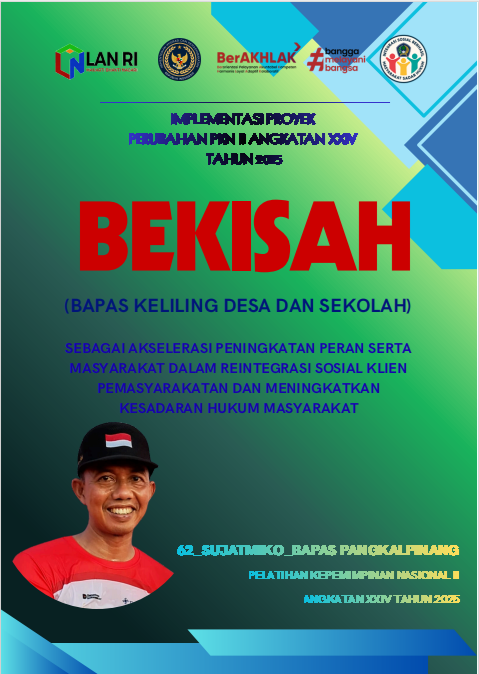 BEKISAH (Bapas Keliling Desa dan Sekolah) sebagai Akselerasi Peningkatan Peran serta Masyarakat dalam Reintegrasi Sosial Klien Pemasyarakatan dan Meningkatkan Kesadaran Hukum Masyarakat