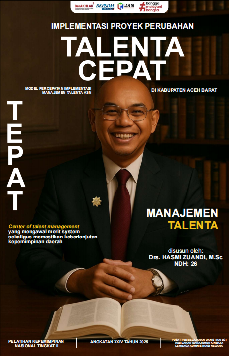 TALENTA CEPAT (TEPAT) MODEL PERCEPATAN IMPLEMENTASI MANAJEMEN TALENTA ASN DI KABUPATEN ACEH BARAT