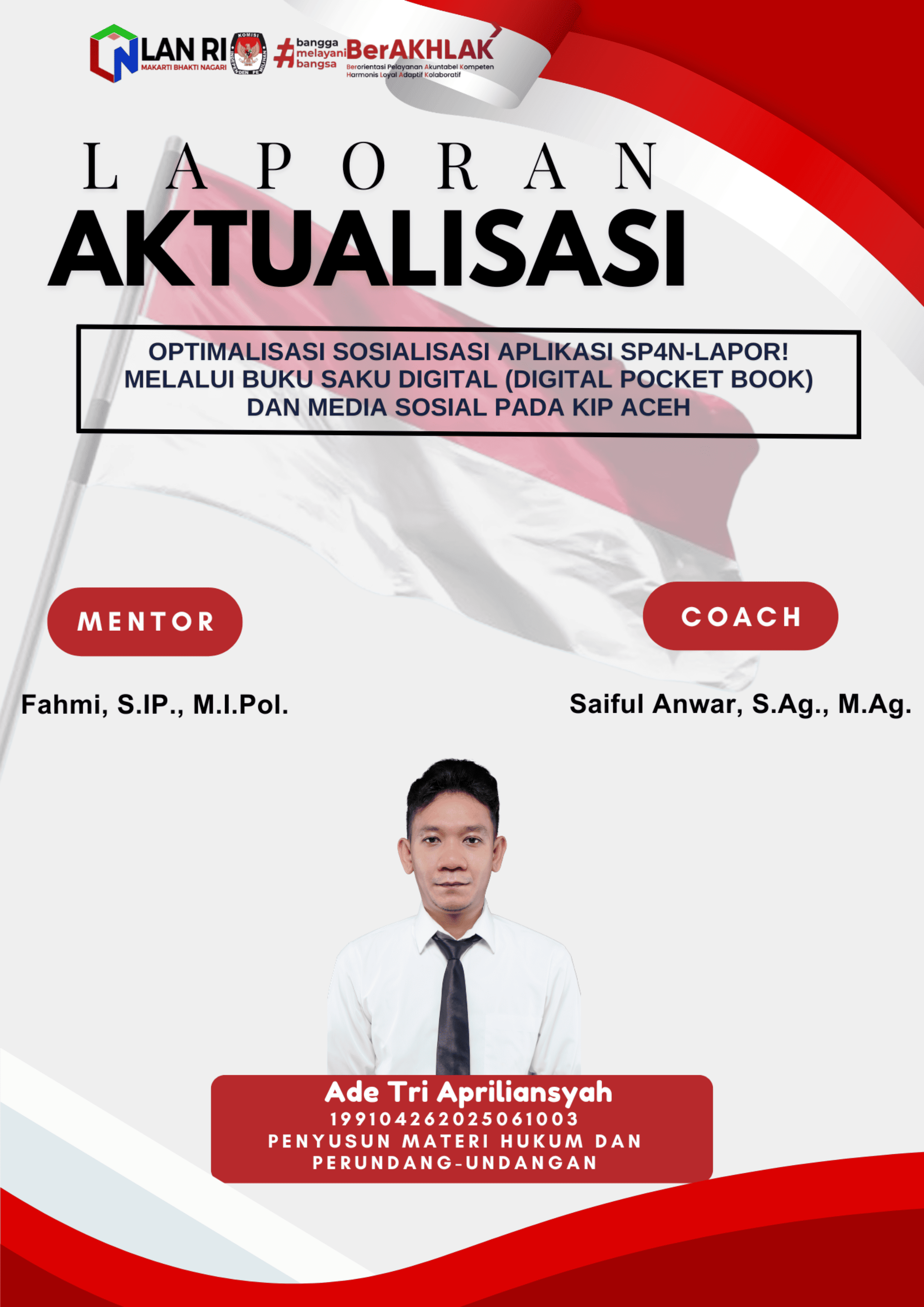 Optimalisasi Sosialisasi Aplikasi SP4N-LAPOR! Melalui Buku Saku Digital (Digital Pocket Book) dan Media Sosial pada KIP Aceh