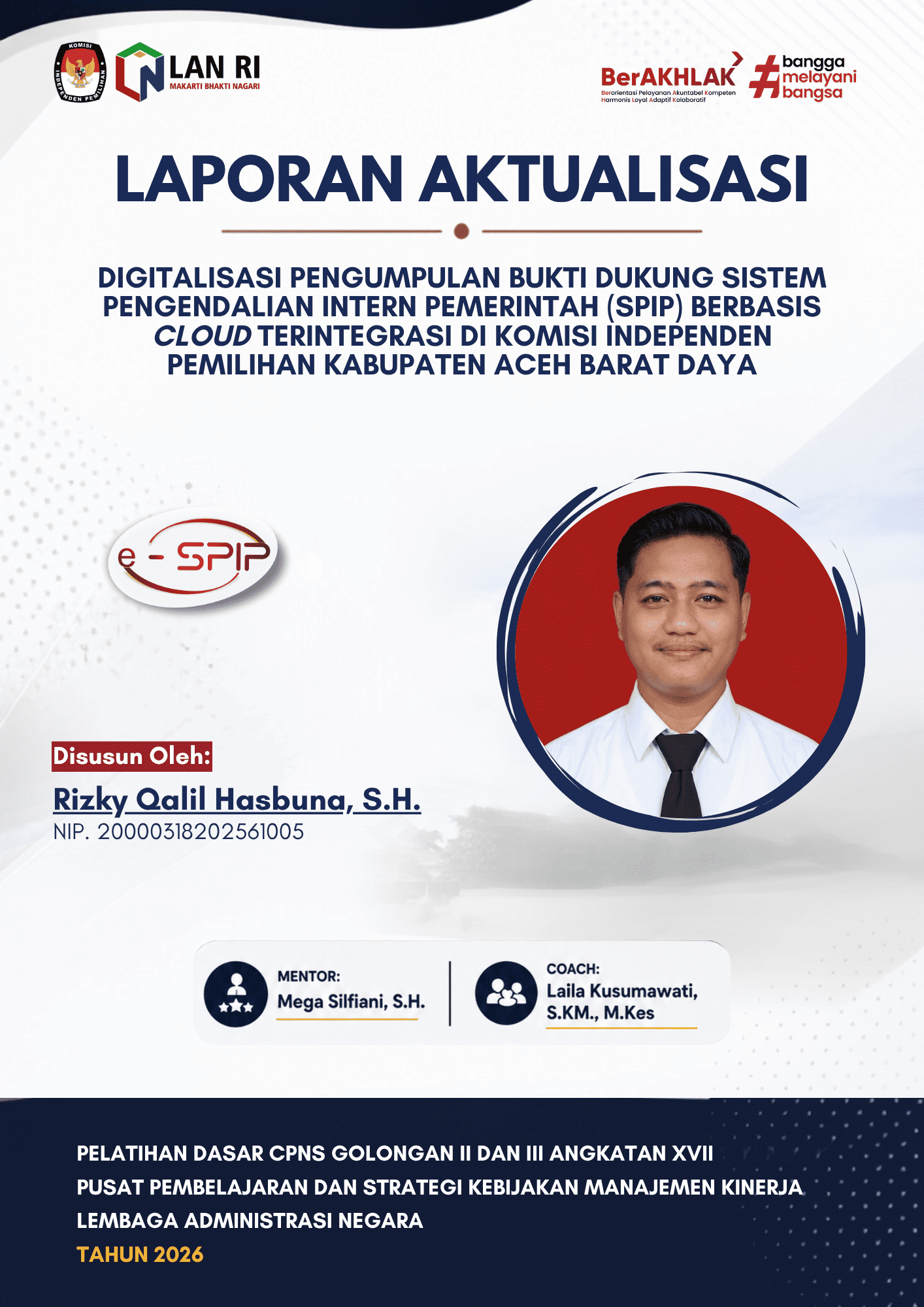 Digitalisasi Pengumpulan Bukti Dukung Sistem Pengendalian Intern Pemerintah (SPIP) Berbasis Cloud Terintegrasi di Komisi Independen Pemilihan Kabupaten Aceh Barat Daya