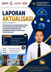 OPTIMALISASI PLATFORM GOOGLE DRIVE DALAM PENATAAN ARSIP PENELITIAN DI LEMBAGA PENELITIAN DAN PENGABDIAN KEPADA MASYARAKAT (LPPM) ISBI ACEH
