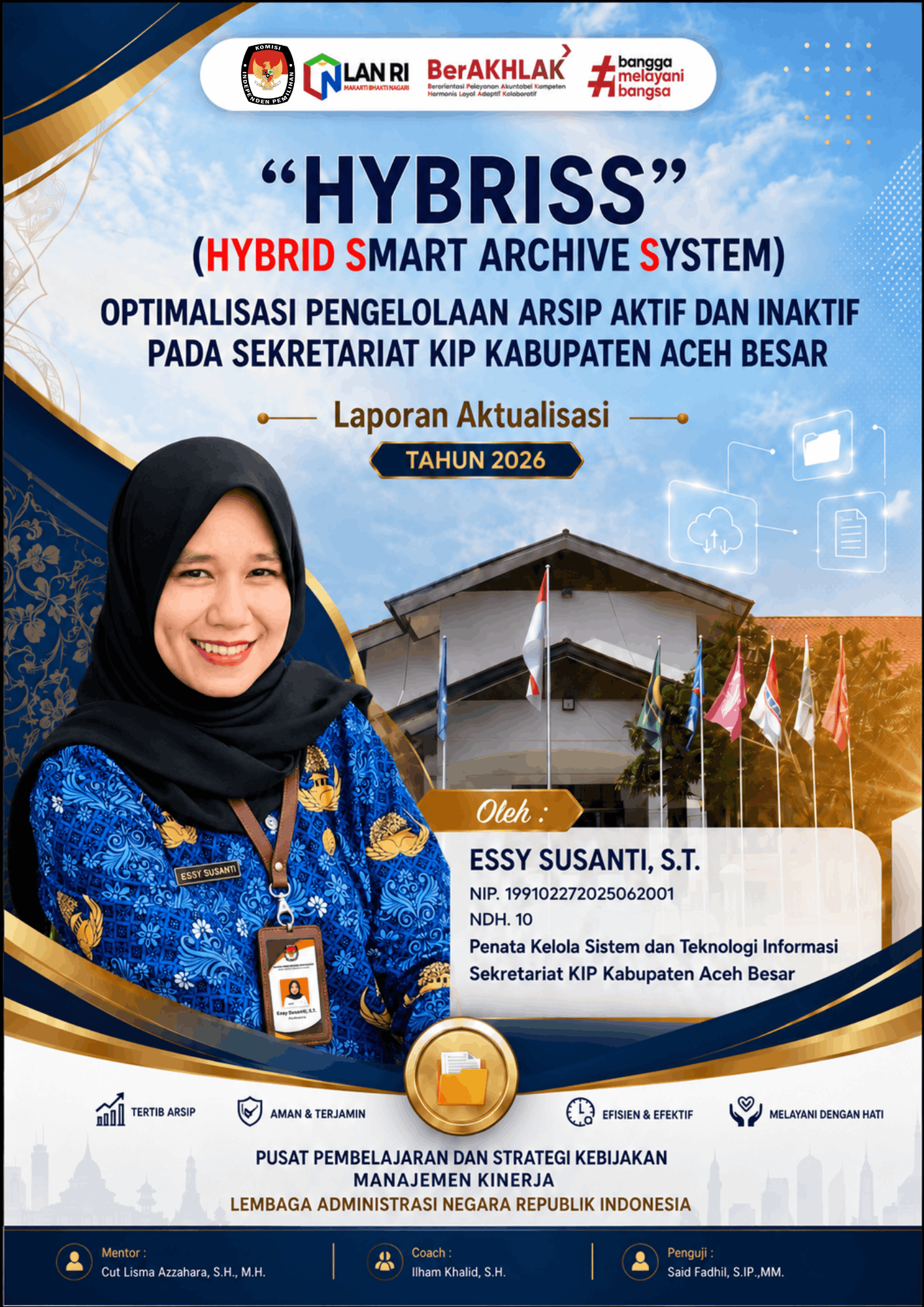 OPTIMALISASI PENGELOLAAN ARSIP AKTIF DAN INAKTIF MELALUI HyBRISS (HyBRID SMART ARCHIVE SYSTEM) PADA SEKRETARIAT KIP KABUPATEN ACEH BESAR
