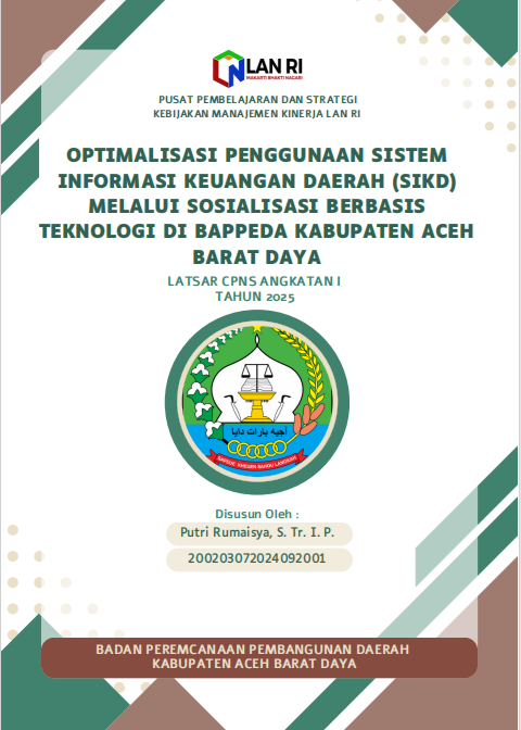 Optimalisasi Penggunaan Sistem Informasi Keuangan Daerah (SIKD) Melalui Sosialisasi Berbasis Teknologi Di Bappeda Kabupaten Aceh Barat Daya