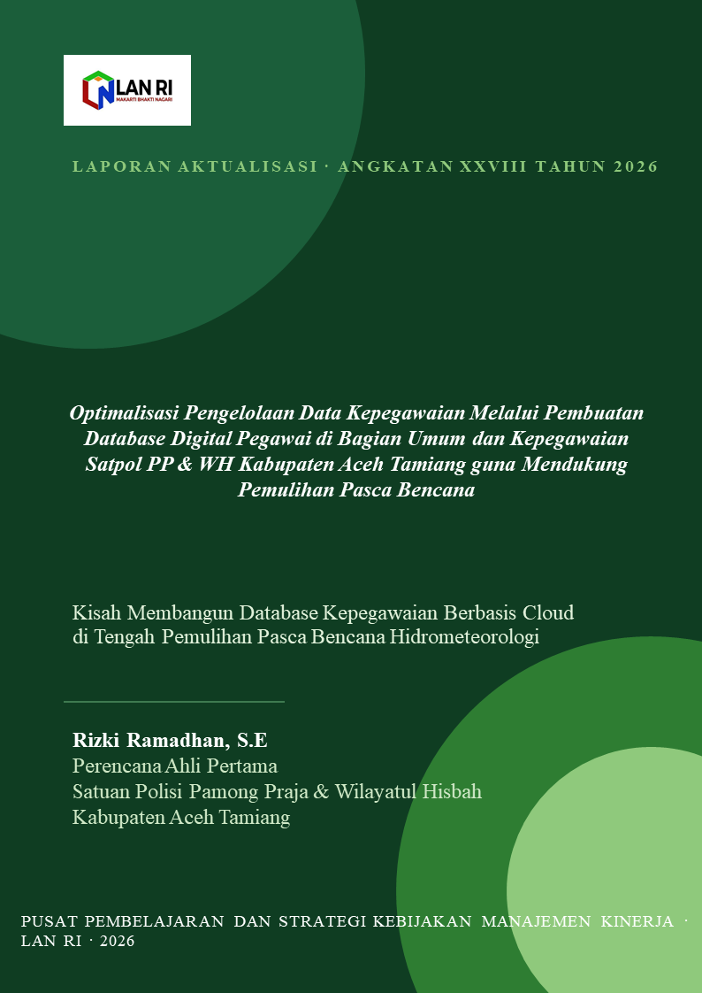Optimalisasi Pengelolaan Data Kepegawaian Melalui Pembuatan Database Digital Pegawai di Bagian Umum dan Kepegawaian Satpol PP & WH KabupatenAceh Tamiang guna Mendukung Pemulihan Pasca Bencana