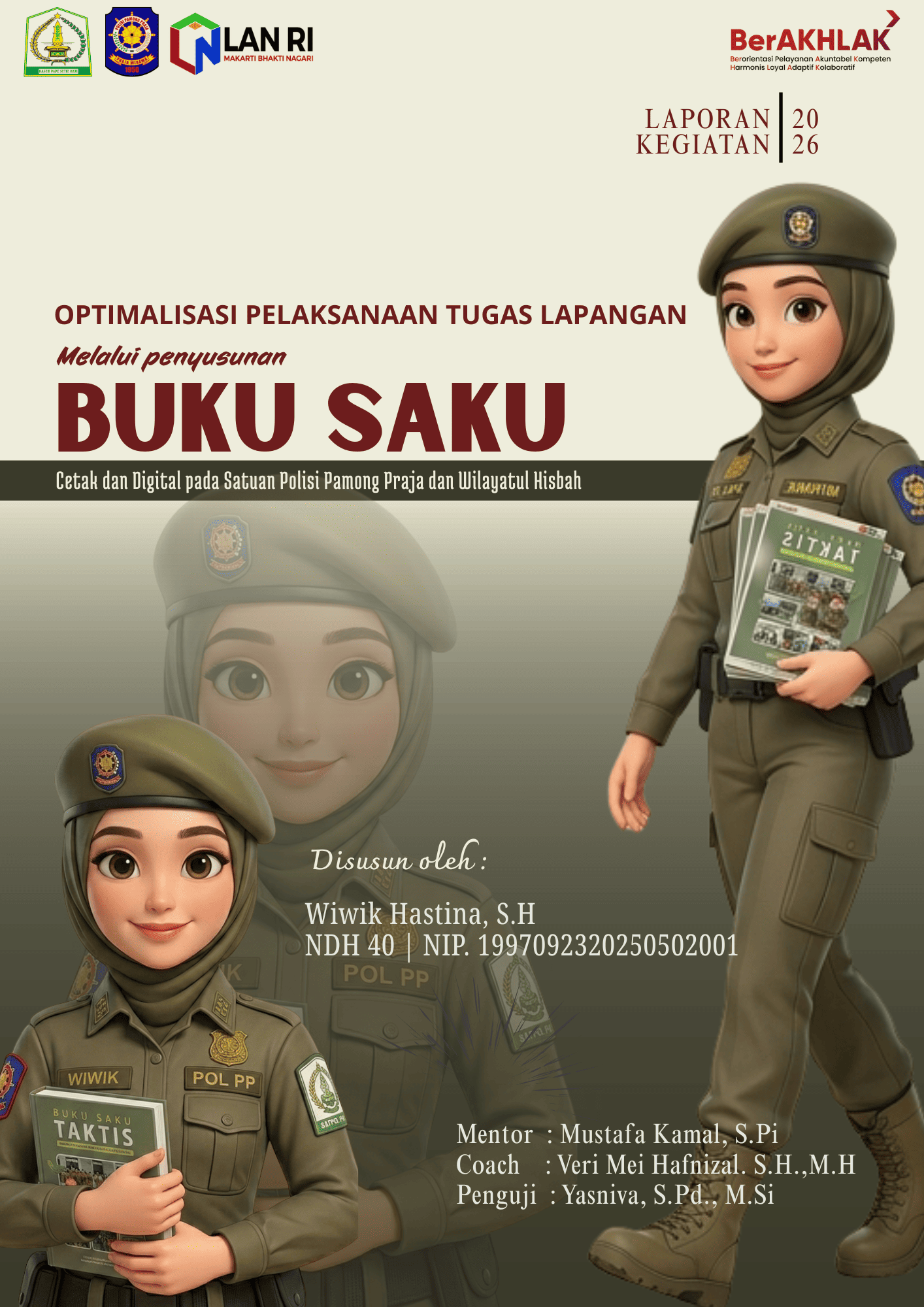 OPTIMALISASI PELAKSANAAN TUGAS LAPANGAN MELALUI PENYUSUNAN BUKU SAKU CETAK DAN DIGITAL PADA SATUAN POLISI PAMONG PRAJA DAN WILAYATUL HISBAH KABUPATEN ACEH TAMIANG