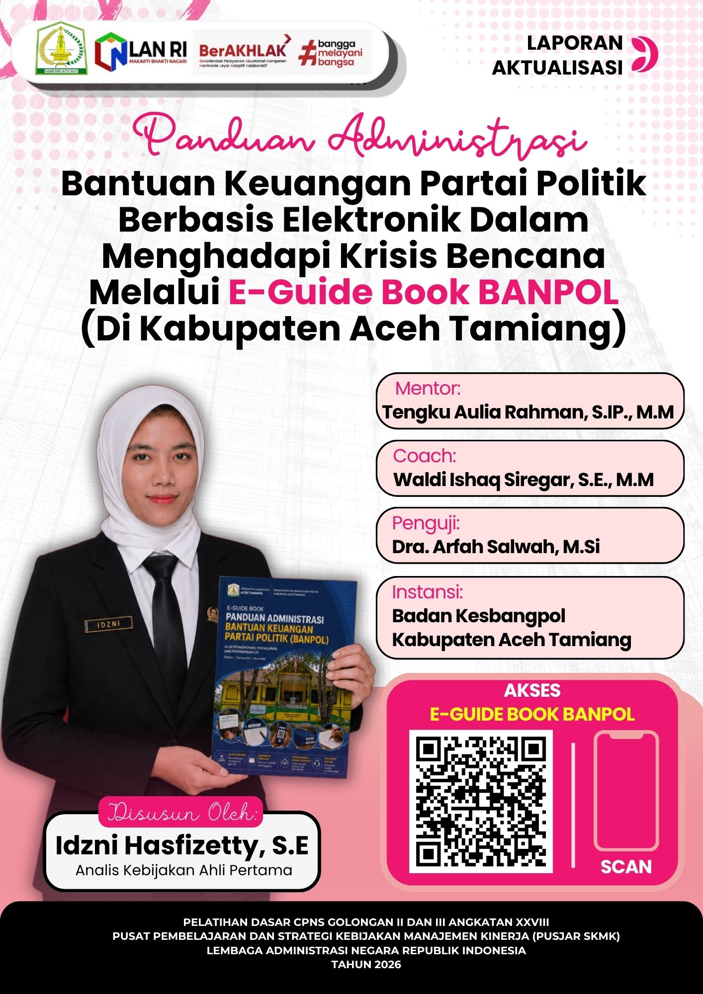 PANDUAN ADMINISTRASI BANTUAN KEUANGAN PARTAI POLITIK BERBASIS ELEKTRONIK DALAM MENGHADAPI KRISIS BENCANA MELALUI E-GUIDE BOOK BANPOL (DI KABUPATEN ACEH TAMIANG)