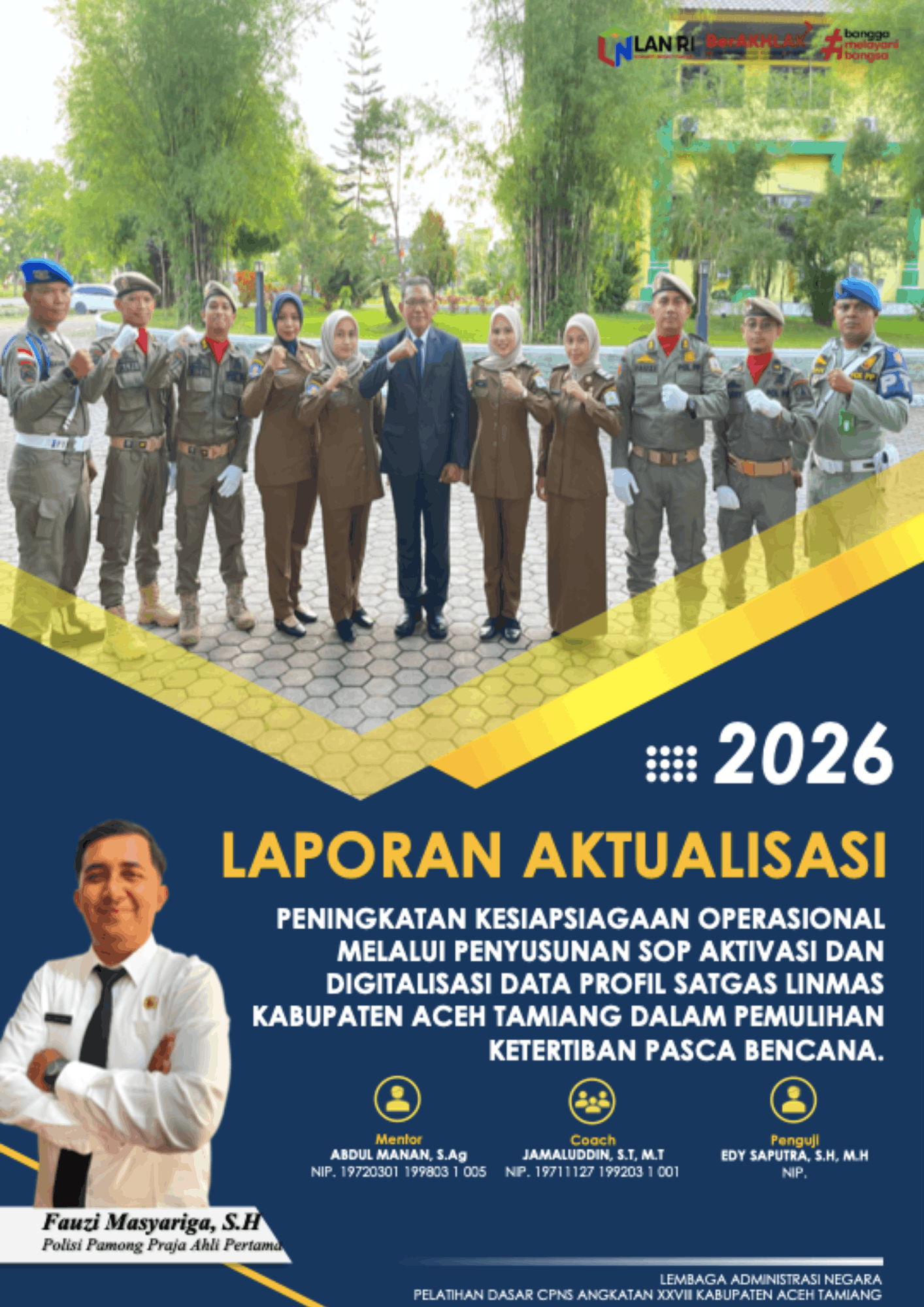 PENINGKATAN KESIAPSIAGAAN OPERASIONAL MELALUI PENYUSUNAN SOP AKTIVASI DAN DIGITALISASI DATA PROFIL SATGAS LINMAS KABUPATEN ACEH TAMIANG DALAM PEMULIHAN KETERTIBAN PASCA BENCANA