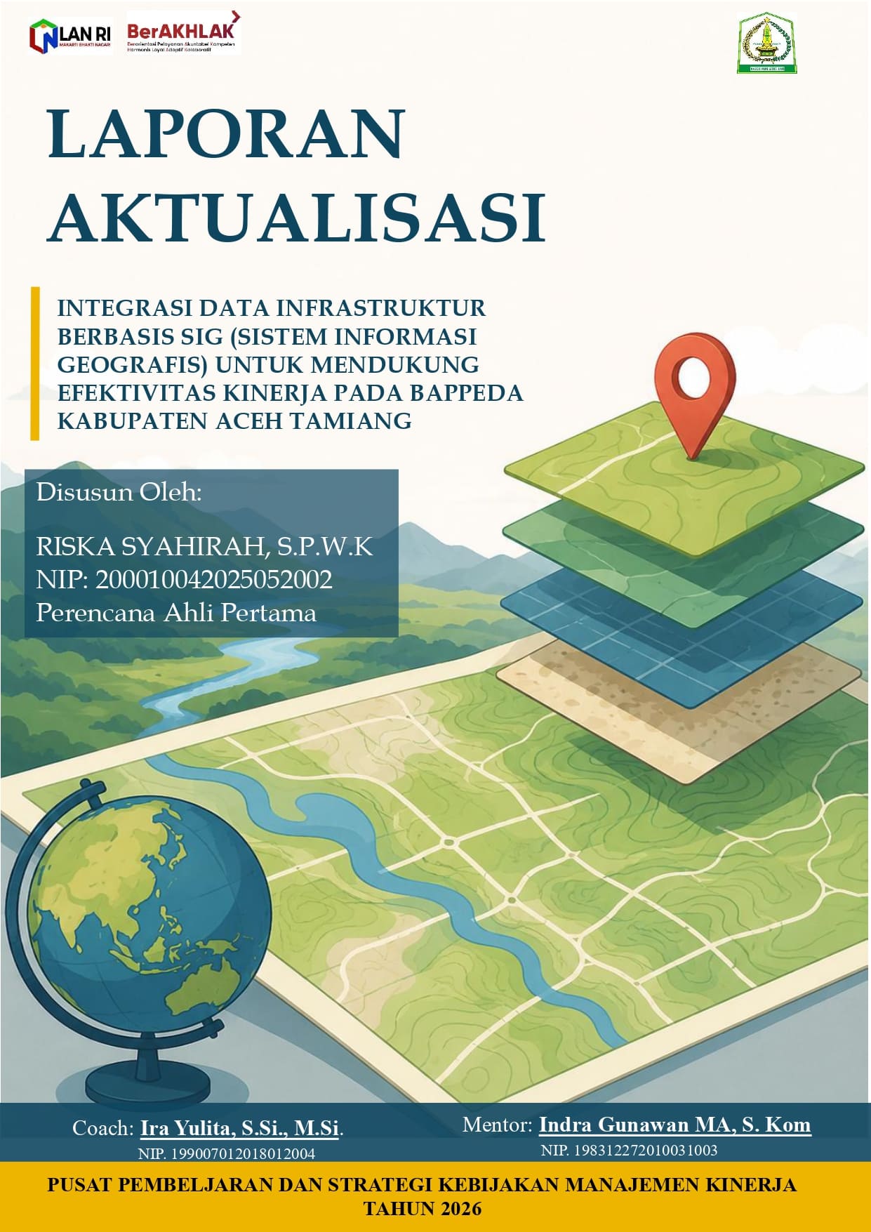 Integrasi Data Infrastruktur Berbasis SIG (Sistem Informasi Geografis) Untuk Mendukung Efektivitas Kinerja Pada Bappeda Kabupaten Aceh Tamiang