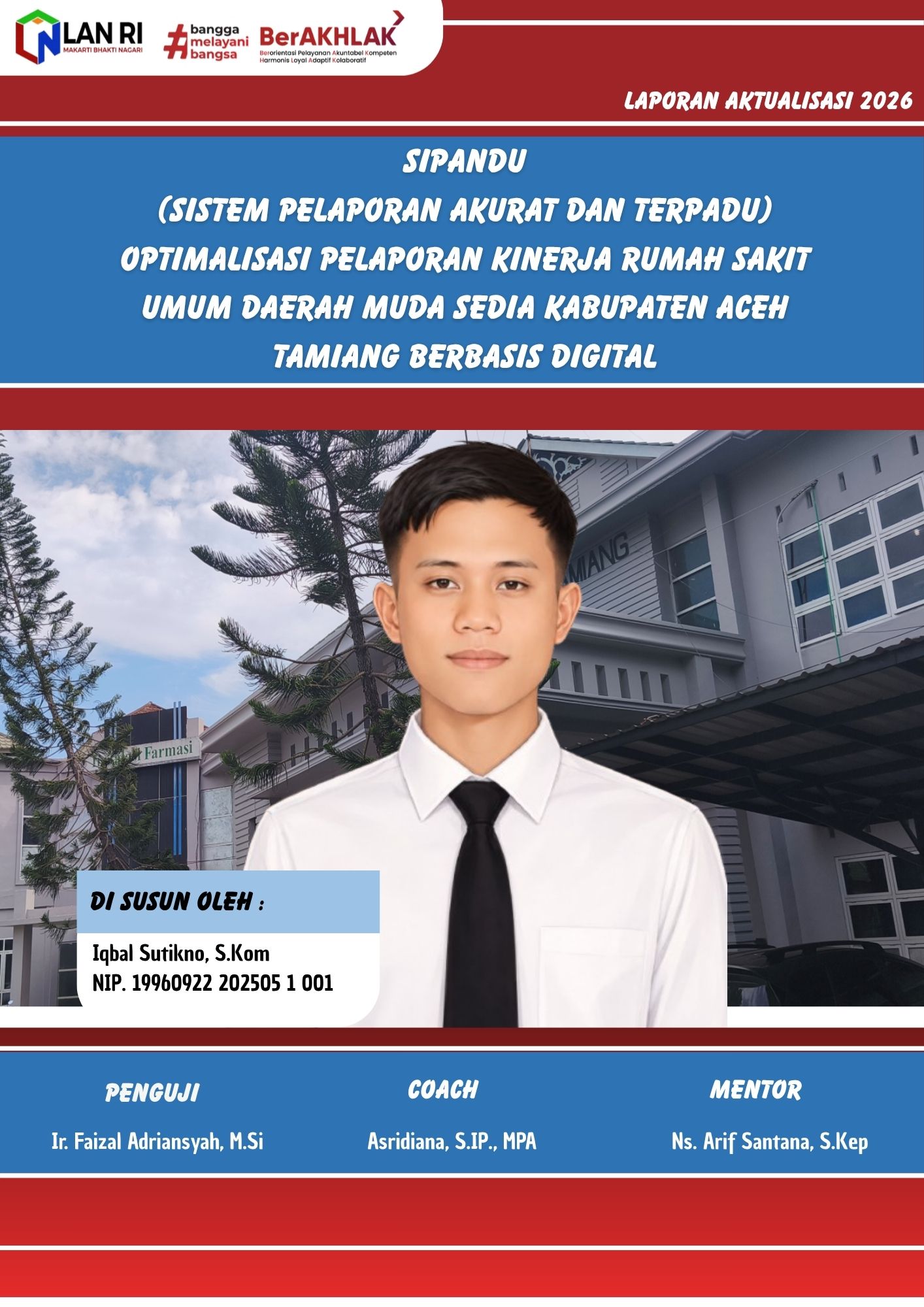 Sipandu (Sistem Pelaporan Akurat dan Terpadu) Optimalisasi Pelaporan Kinerja Rumah Sakit Umum Daerah Muda Sedia Kabupaten Aceh Tamiang Berbasis digital