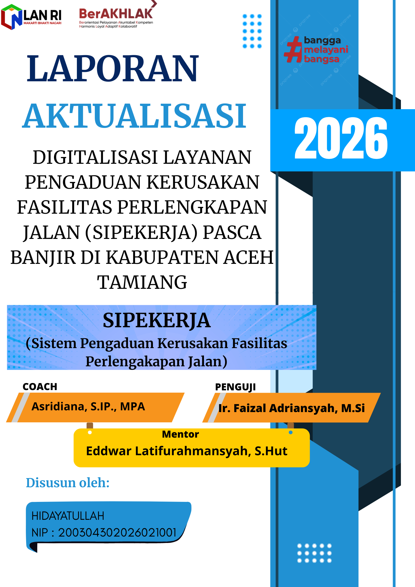 Digitalisasi Layanan Pengaduan Kerusakan Fasilitas Perlengkapan Jalan (SIPEKERJA) Pasca Banjir Di Kabupaten Aceh Tamiang