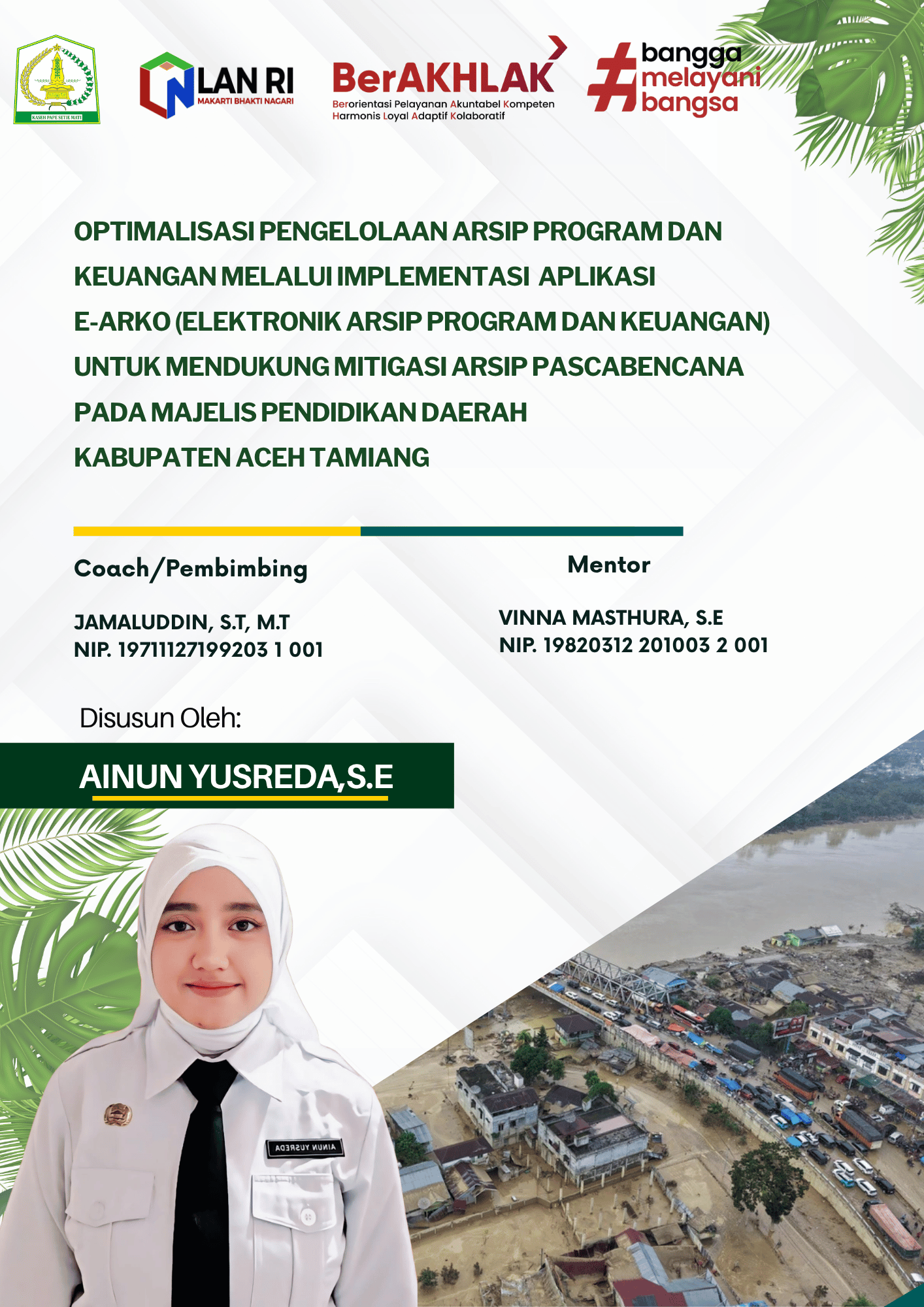 Optimalisasi Pengelolaan Arsip Program Dan Keuangan Melalui Implementasi  APLIKASI E-Arko (Elektronik Arsip Program Dan Keuangan) Untuk Mendukung Mitigasi Arsip Pascabencana  Pada Majelis Pendidikan Daerah  Kabupaten Aceh Tamiang